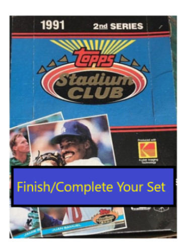 1991 Topps Stadium Club Baseball Finish / Complete Your Set 201-400