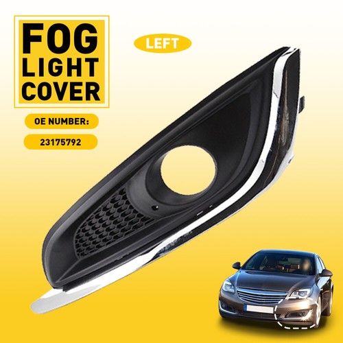 LEFT FIT 2013 -2017 VAUXHALL INSIGNIA FRONT BUMPER FOG GRILL TRIM PASSENGER SIDE