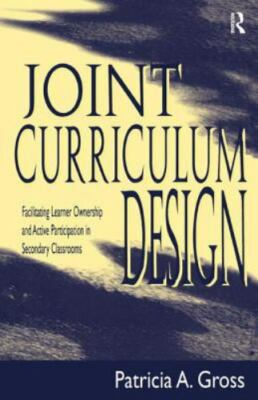 Joint Curriculum Design : Facilitating Learner Ownership and Active Participa...