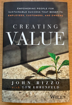 Creating Value : Empowering People for Sustainable Success...by John Rizzo