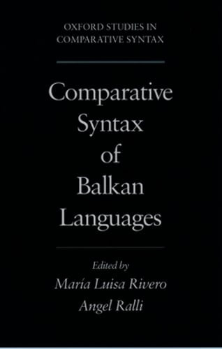 Comparative Syntax of the Balkan Languages by Maria Luisa Rivero: Used