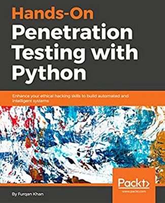 Hands-On Penetration Testing with Python : Enhance Your Ethical H