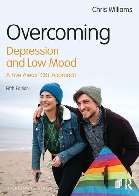 Overcoming Depression and Low Mood | A Five Areas CBT Approach | Chris Williams