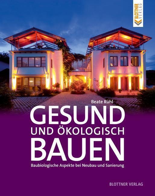 Thumbnail - Gesund Und Ökologisch Bauen Beate Rühl 9783893671205