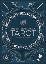 The Little Book of Tarot: An Introduction to Fortune-Telling and