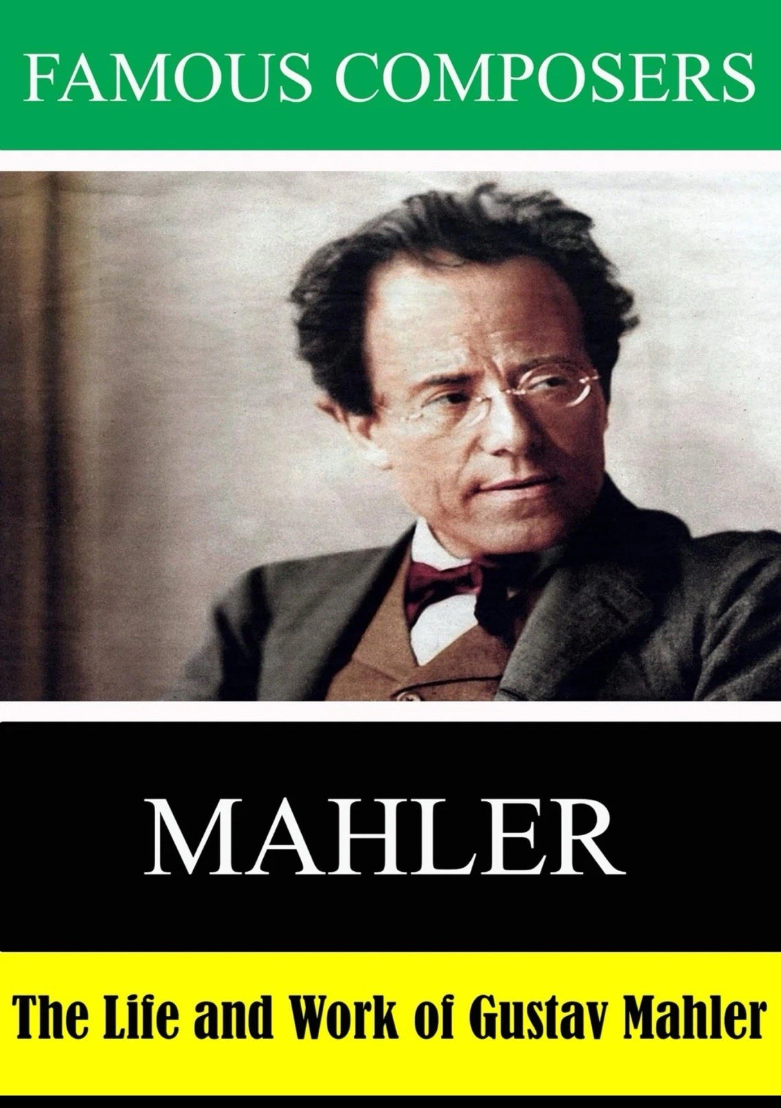 Famous Composers: The Life and Work of Gustav Mahler (DVD) (US IMPORT)