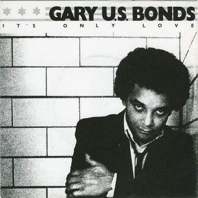Gary U.S. Bonds - It's Only Love (VINYL)