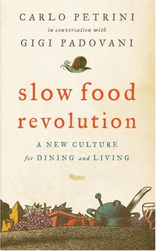 Slow Food Revolution: A New Culture for Dining and ... by Gigi Padovani Hardback - Bild 1 von 2