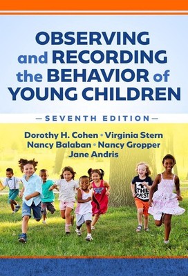 Observing and Recording the Behavior of Young Children by Dorothy H. Cohen Paper