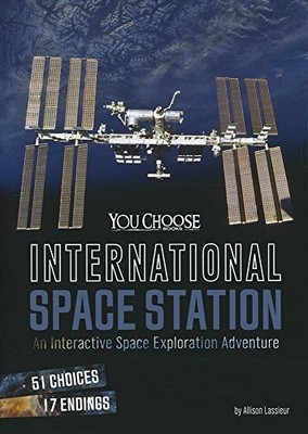 INTERNATIONAL SPACE STATION: AN INTERACTIVE SPACE By Allison Lassieur BRAND NEW