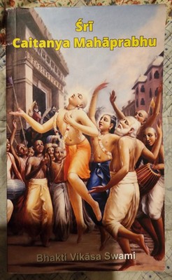 Sri Caitanya Mahaprabhu By Bhakti Vikasa Swami Paperback