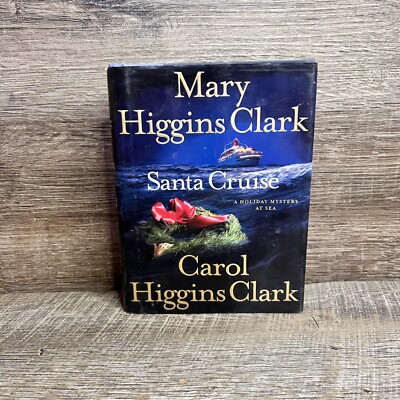 Santa Cruise : A Holiday Mystery at Sea by Carol Higgins Clark and Mary ...