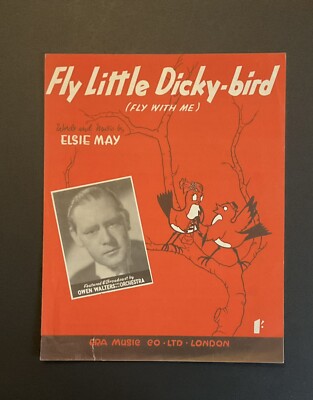 FLY LITTLE DICKY BIRD (FLY WITH ME) - ELSIE MAY - NOTEN