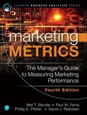 Marketing Metrics by Bendle, Neil; Farris, Paul; Pfeifer, Phillip