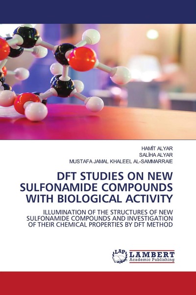 DFT Studies ON NEW Sulfonamide Compounds With Biological Activity Alyar (U. A.)-image