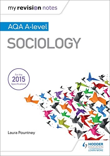 My Revision Notes: Aqa A-Level Sociology Laura Pountney - Image 5
