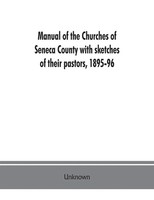 Unknown | Manual Of The Churches Of Seneca County With Sketches Of Their...