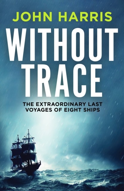 Without Trace by John Harris (Paperback Book)