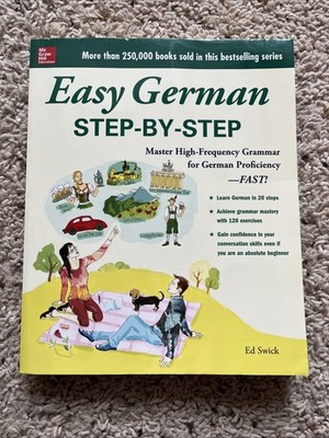 Easy German Step- by -Step, Second Edition by Ed Swick (2015, Trade Paperback)