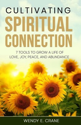 Cultivating Spiritual Connection Wendy E Crane Taschenbuch Englisch 2023