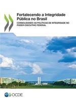 Fortalecendo A Integridade PúBlica No Brasil Oecd Taschenbuch Portugiesisch 2021