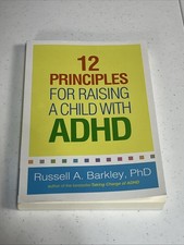 12 Principles for Raising a Child with ADHD by Russell A. Barkley (2020,...