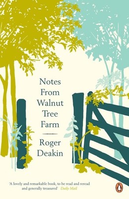 Notes from Walnut Tree Farm by Roger Deakin (English) Paperback Book