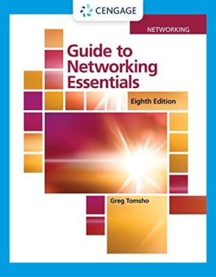 Guide to Networking Essentials  by Greg Tomsho