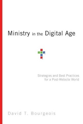 Ministry in the Digital Age: Strate..., Bourgeois, Davi