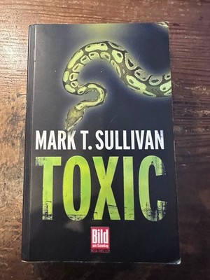 Toxic Mark T. Sullivan
