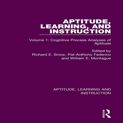 Aptitude Learning and Instruction Volume 1 Cognitive Process Anal
