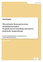 Theoretische Konzeption Eines Mehrdimensionalen Projektkosten-Controlling Und De