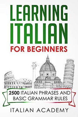 LEARNING ITALIAN FOR BEGINNERS: 250..., Academy, Italia