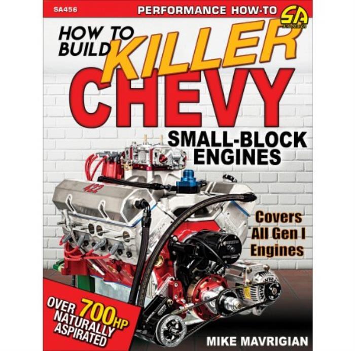 How to Build Killer Chevy Small-Block Engines Manual - Covers all Gen 1 Engines