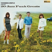 Throbbing Gristle - 20 Jazz Funk Greats - Cd - G1398Z