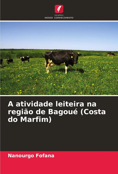 A Atividade Leiteira Na RegiãO De Bagoué (Costa Do Marfim) Nanourgo Fofana Buch-image