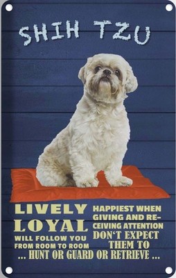 Blechschild 30x20 cm Shih Tzu Hund lively loyal Tier Haustier Deko Geschenk Meta