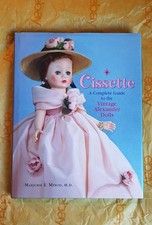 Cissette Book A Complete Guide Vintage Madame Alexander Dolls Marjore Merod Last