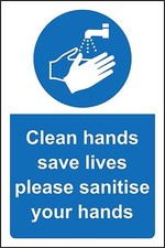 Clean hands save lives please sanitise your hands safety sign 