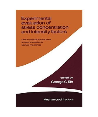 Experimental evaluation of stress concentration and intensity factors: Useful me