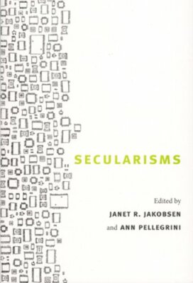 Secularisms by Janet R Jakobsen: New