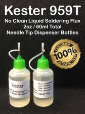 60ml/2oz TOTAL 30ml/1oz X 2 NEEDLE TIP BOTTLES KESTER 959T NO CLEAN LIQUID FLUX 