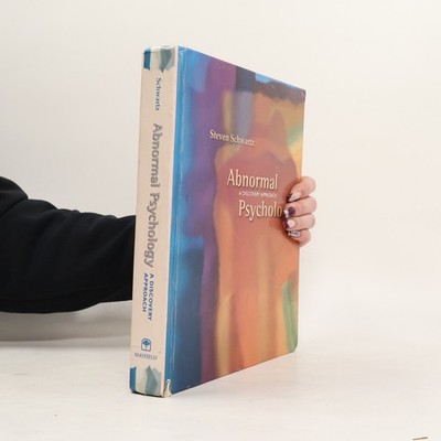 Abnormal Psychology: A Discovery Approach  |  Steven A. Schwartz