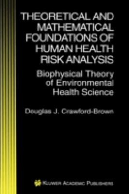 Theoretical and Mathematical Foundations of Human Health Risk Ana