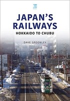 Dave Spoonley - Japan's Railways Hokkaido To Chubu - Paperback - G245Z