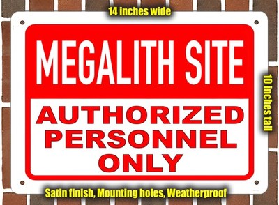 Metal Sign - MEGALITH SITE Authorized Personnel Only - 14x10 inches