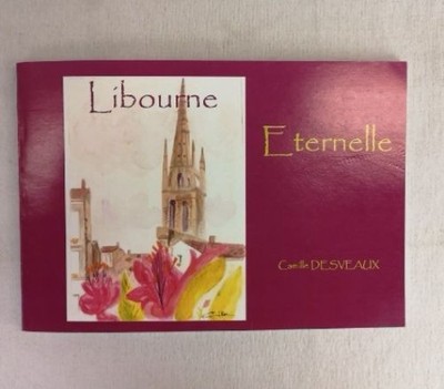 Libourne Eternelle. Exemplaire N°83. Desveaux, Camille: