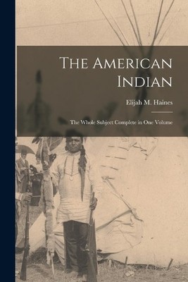 Elijah M Haines The American Indian (Taschenbuch)