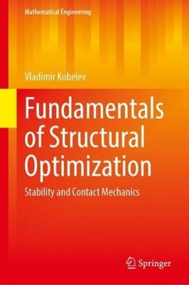 Fundamentals of Structural Optimization: Stability and Contact Mechanics by Vlad