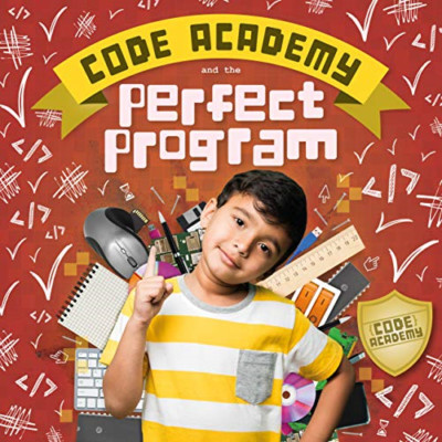 Code Academy and the Perfect Program! (Code Academy) - Hardback NEW Holmes, Kirs